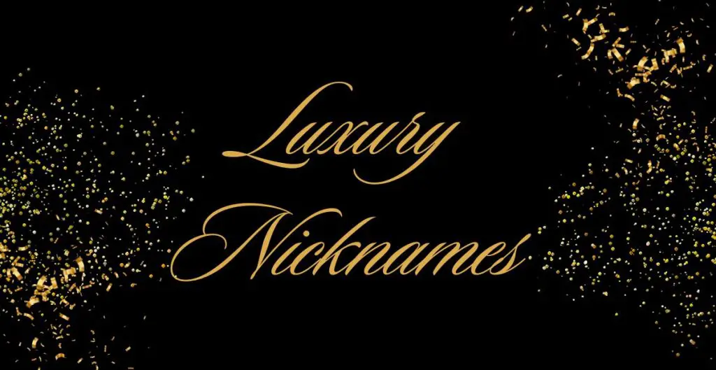 Luxury Nicknames