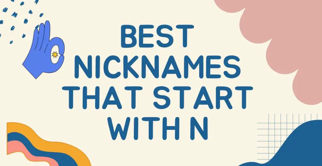 Best Nicknames That Start With N