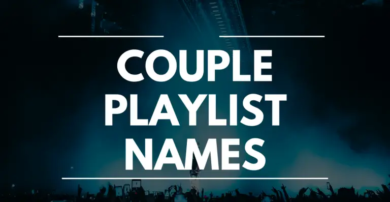 Lovely Cute Romantic & Cool Couple Playlist Names