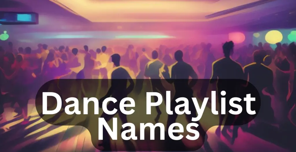 Dance Playlist Names