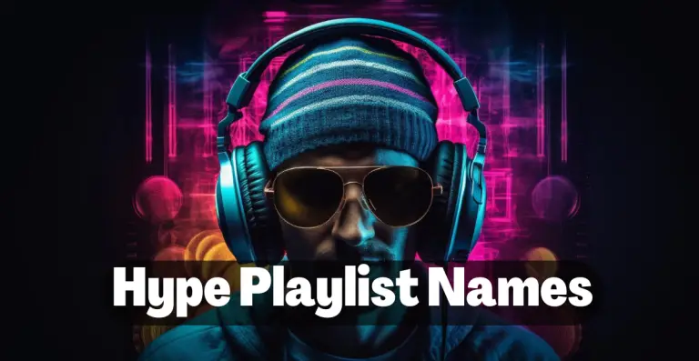 Cool Cute Creative & Unique Hype Playlist Names