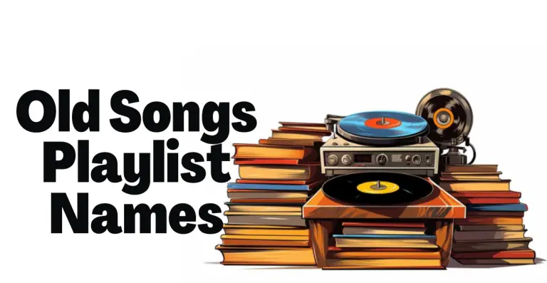 Cool Creative Classic & catchy Old Songs Playlist Names