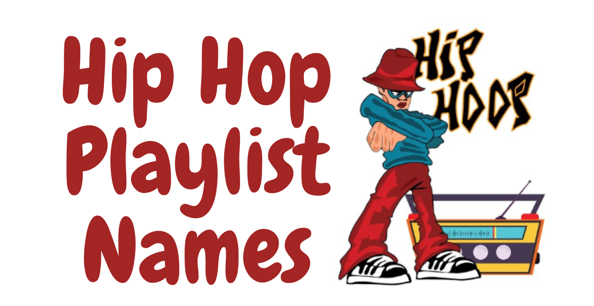 Hip Hop Playlist Names