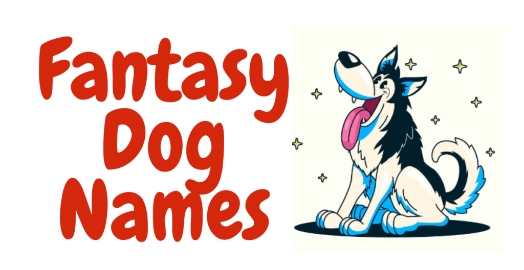 Fantasy Dog Names